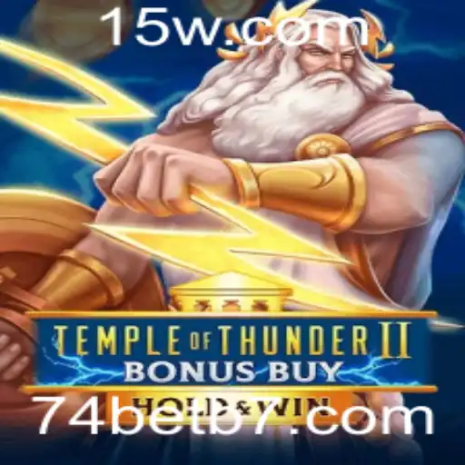 Descubra o Excitante Mundo de Temple of Thunder II Bonus Buy no 74bet